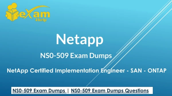 2019 NS0-509 Dumps - NS0-509 Certifications - Exam4Help