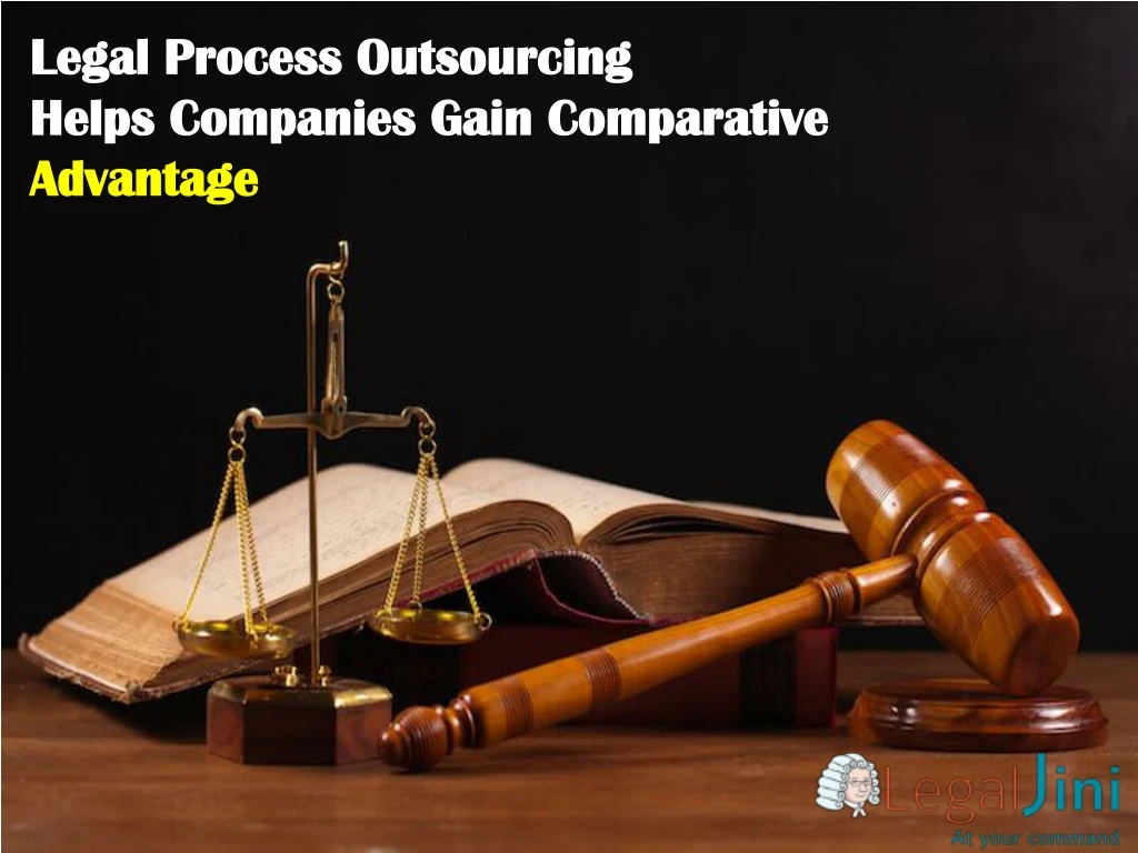 legal process outsourcing helps companies gain