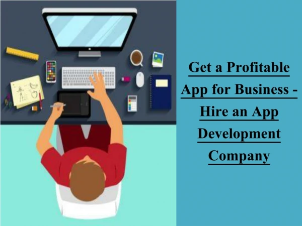 Get a Profitable App for Business - Hire an App Development Company