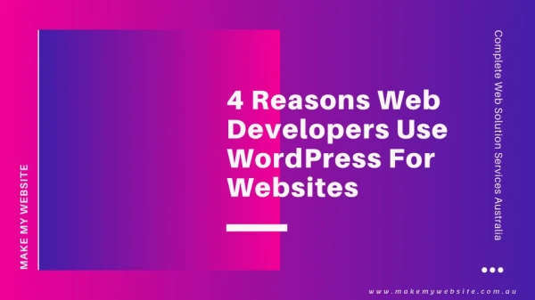 4 Reasons Web Developers Use WordPress For Websites