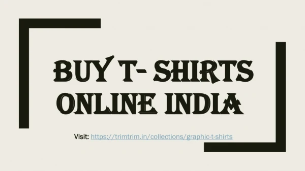 Buy t- shirts online India