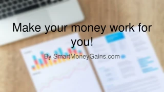 Make your money work for you! - slide 1