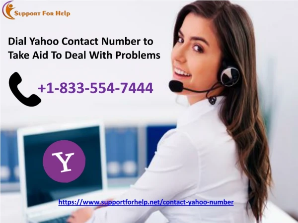 Dial Yahoo Contact Number to Take Aid To Deal With Problems 1-833-554-7444