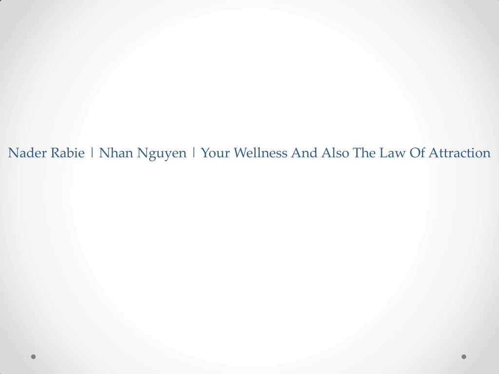 nader rabie nhan nguyen your wellness and also