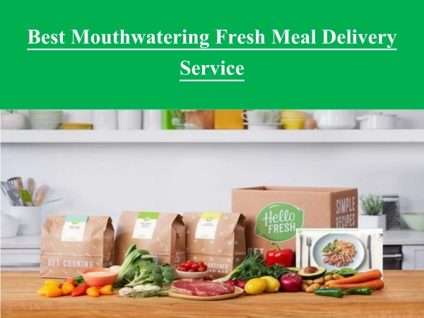Best Mouthwatering Fresh Meal Delivery Service