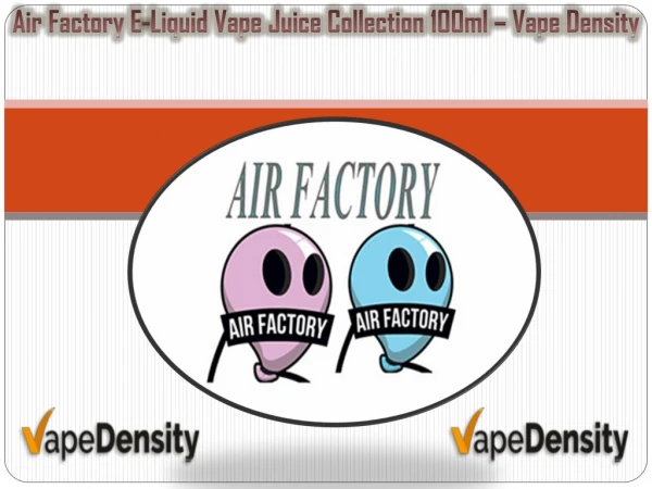 Air Factory E-Liquid Vape Juice Collection 100ml – Vape Density