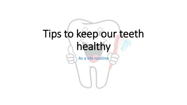 Tips to keep your teeth healthy