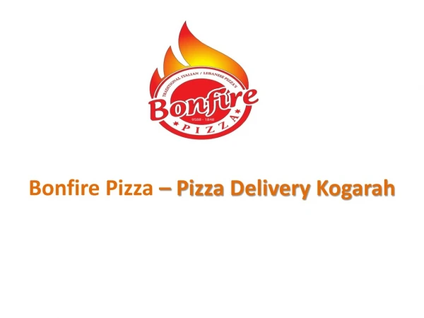 25% Off -Bonfire Pizza-Kogarah - Order Food Online
