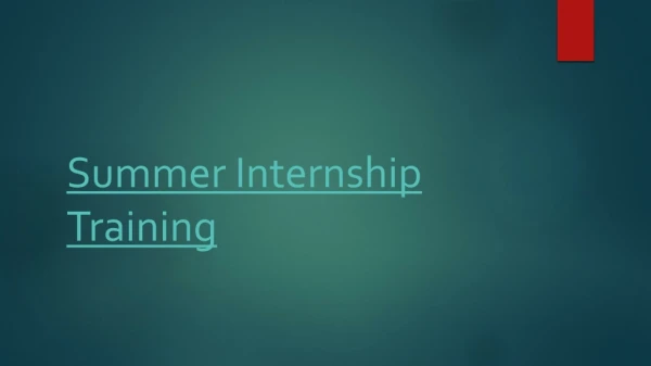 Summer Internship Training