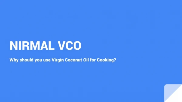 Why should you use Virgin Coconut Oil for Cooking