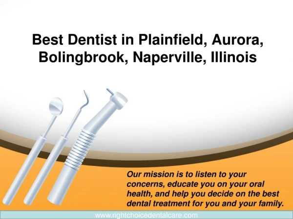 Best Dentist in Plainfield, Aurora, Bolingbrook, Naperville, Illinois