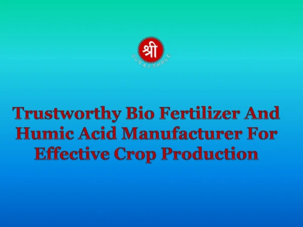 Humic Acid Manufacturer | Bio Fertilizer Manufacturer | SSCL