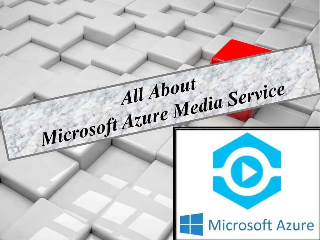 all about microsoft azure media service