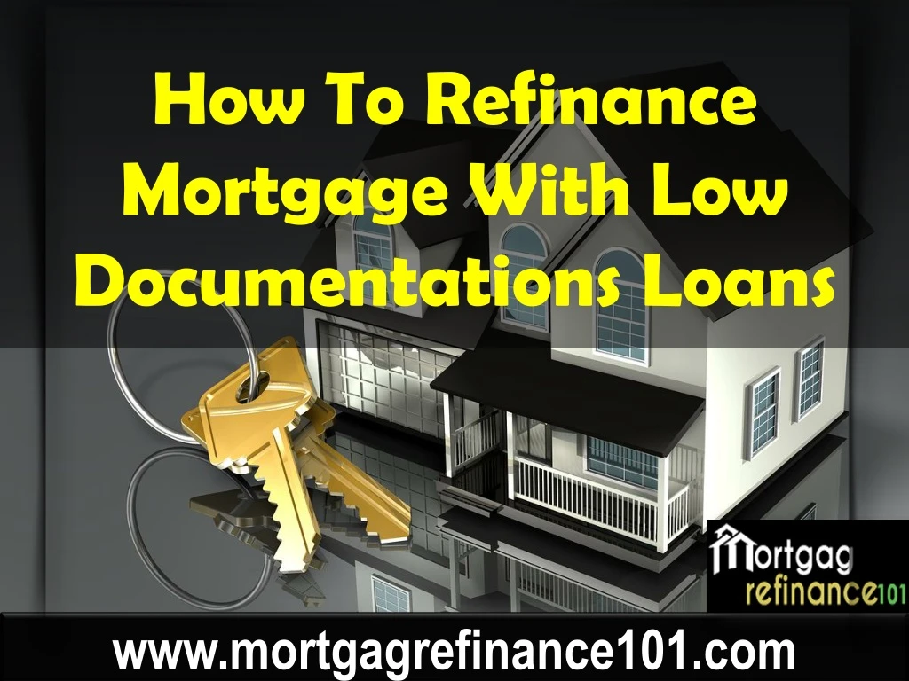 how to refinance mortgage with low documentations