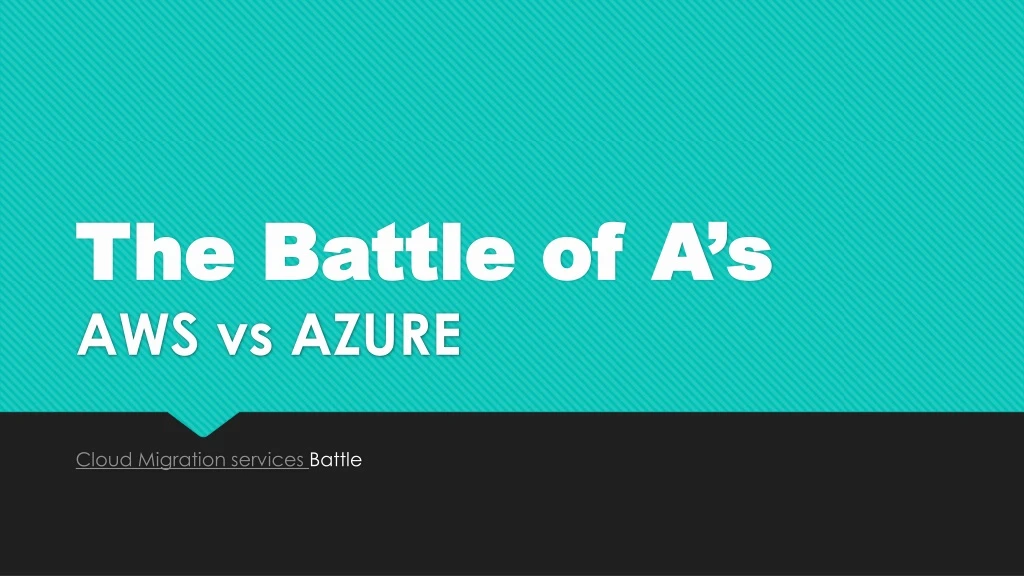 the battle of a s aws vs azure
