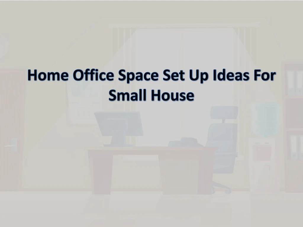 home office space set up ideas for small house