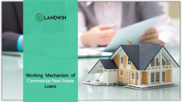 Working Mechanism of Commercial Real Estate Loans
