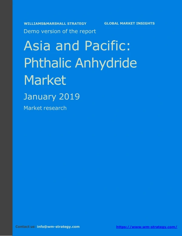 WMStrategy Demo Asia And Pacific Phthalic Anhydride Market January 2019