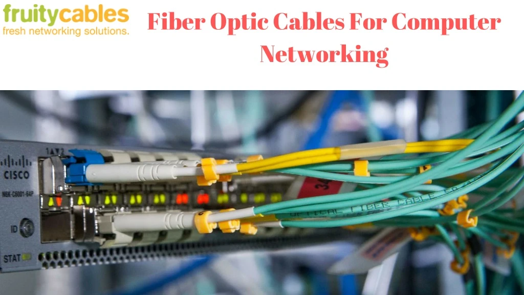 fiber optic cables for computer networking