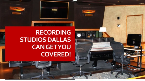 Recording Studios Dallas Can Get You Covered!