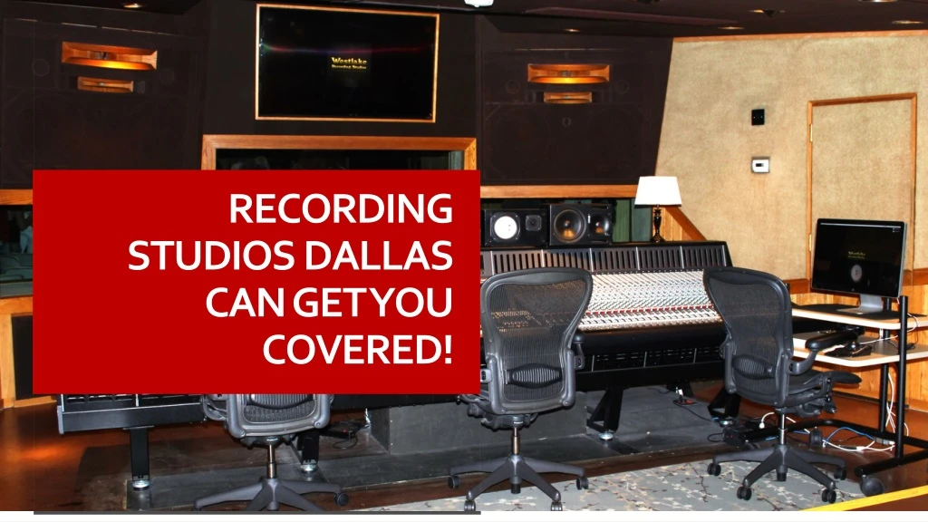 recording studios dallas can get you covered