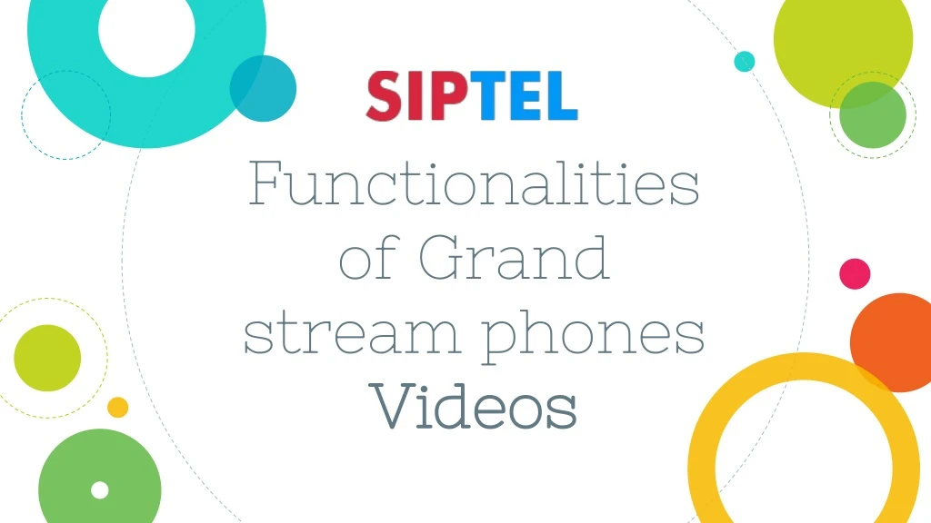 functionalities of grand stream phones videos