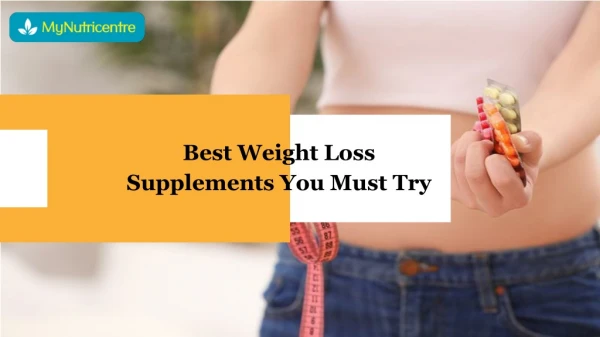 Best Weight Loss Supplements You Must Try