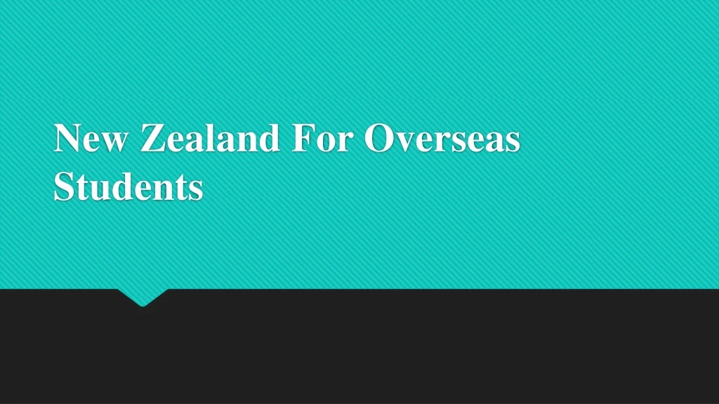 new zealand for overseas students