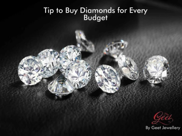 Tip to buy diamonds for every budget