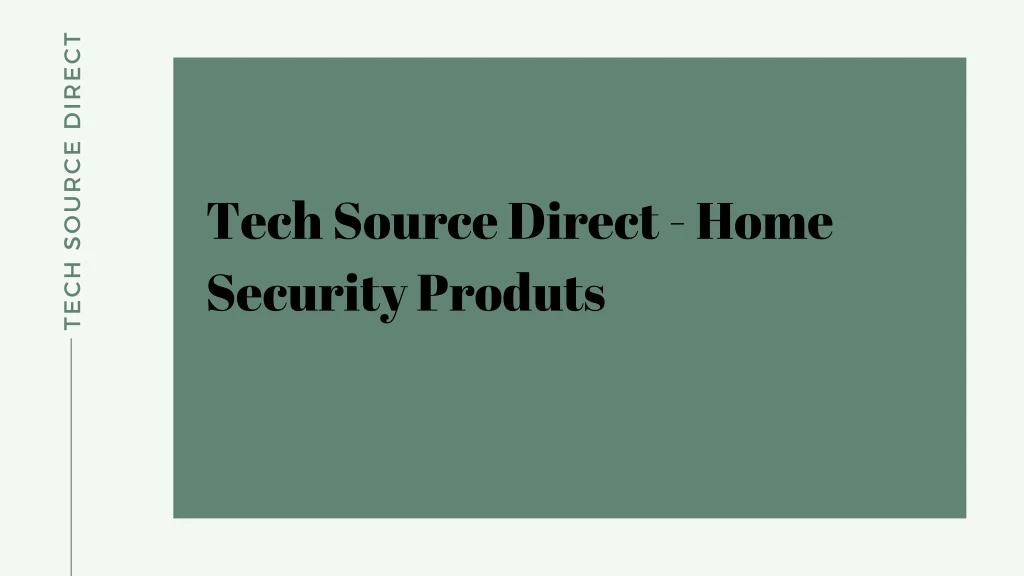 tech source direct home security produts