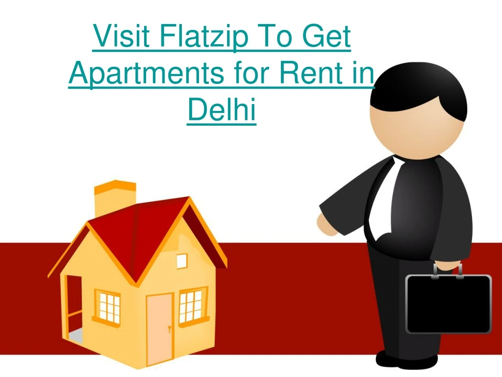 visit flatzip to get apartments for rent in delhi
