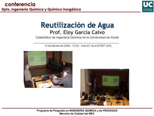 Prof. Eloy Garc a Calvo Catedr tico de Ingenier a Qu mica de la Universidad de Alcal