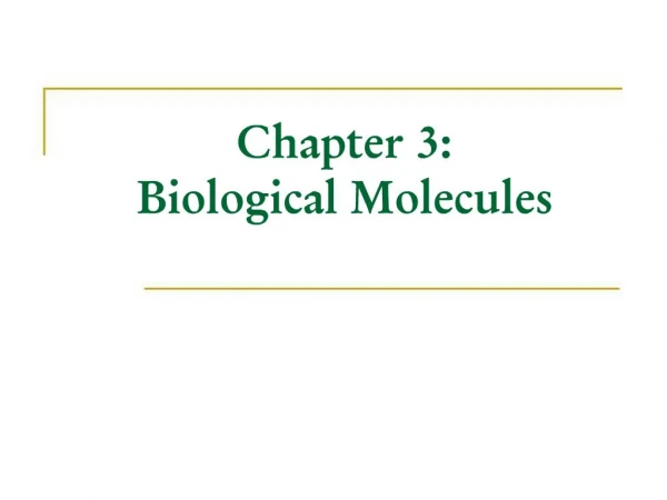 Chapter 3: Biological Molecules
