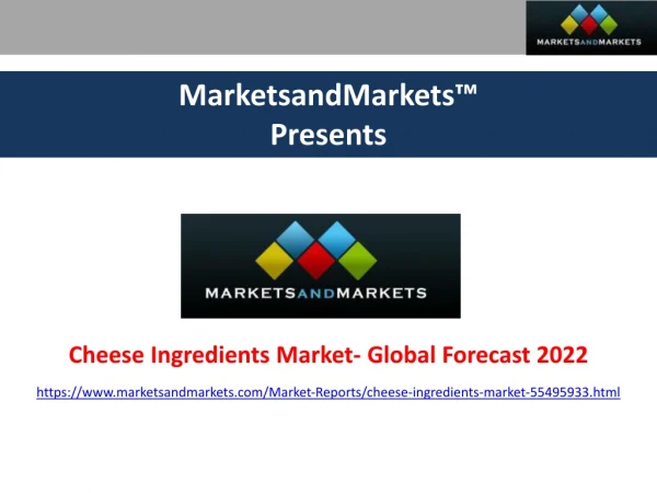 Cheese Ingredients Market Projected 102.14 Billion USD by 2022