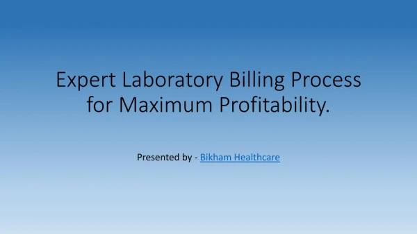Expert Laboratory Billing Process for Maximum Profitability.