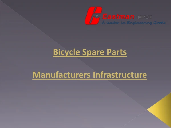 Bicycle Manufacturer| Bicycle Parts, Components, Accessories Supplier And Exporter in India | Eastman Global