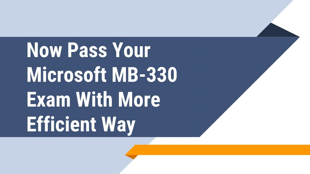 now pass your microsoft mb 330 exam with more