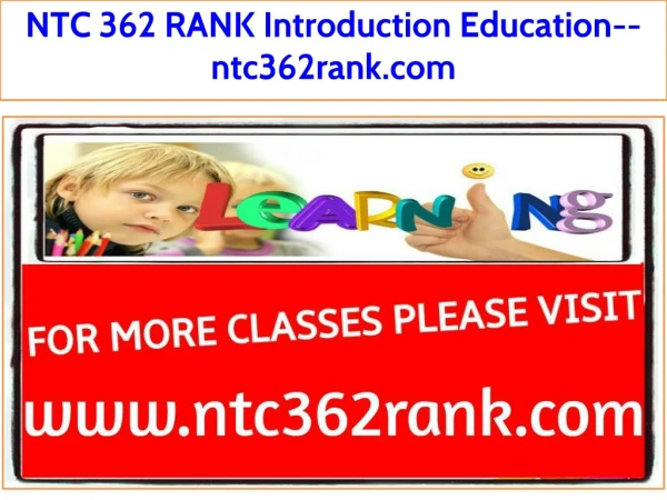 NTC 362 RANK Introduction Education--ntc362rank.com