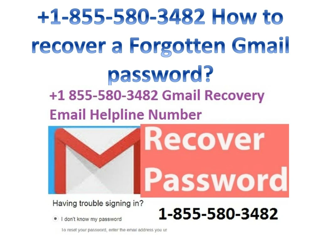 1 855 580 3482 how to recover a forgotten gmail