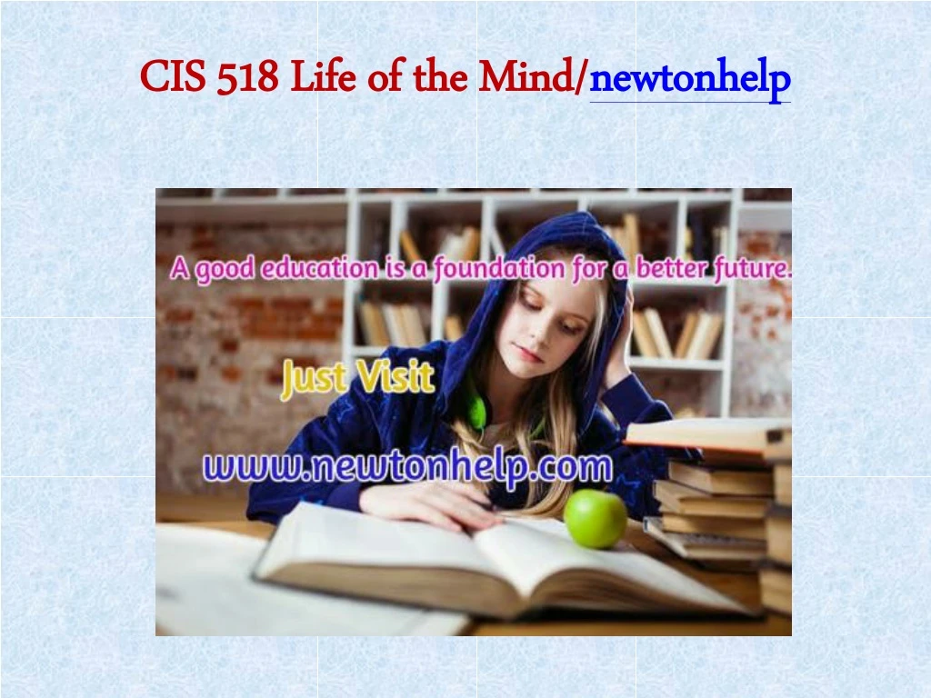 cis 518 life of the mind newtonhelp