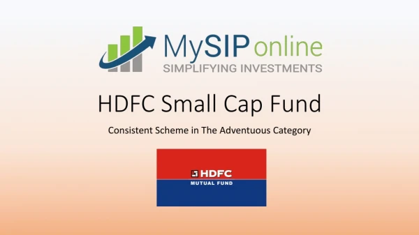 Get Benefits Of Investing In HDFC Small Cap Fund
