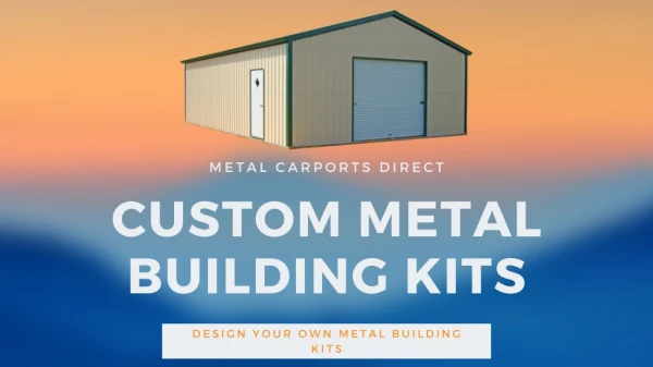 Custom Metal Building Kits | Metal Carports Direct