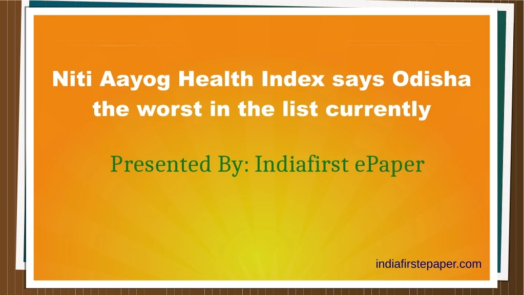 niti aayog health index says odisha the worst