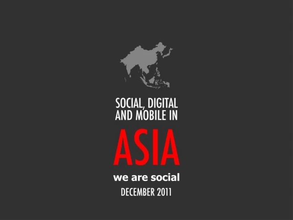 Digital 2011 Asia (December 2011)