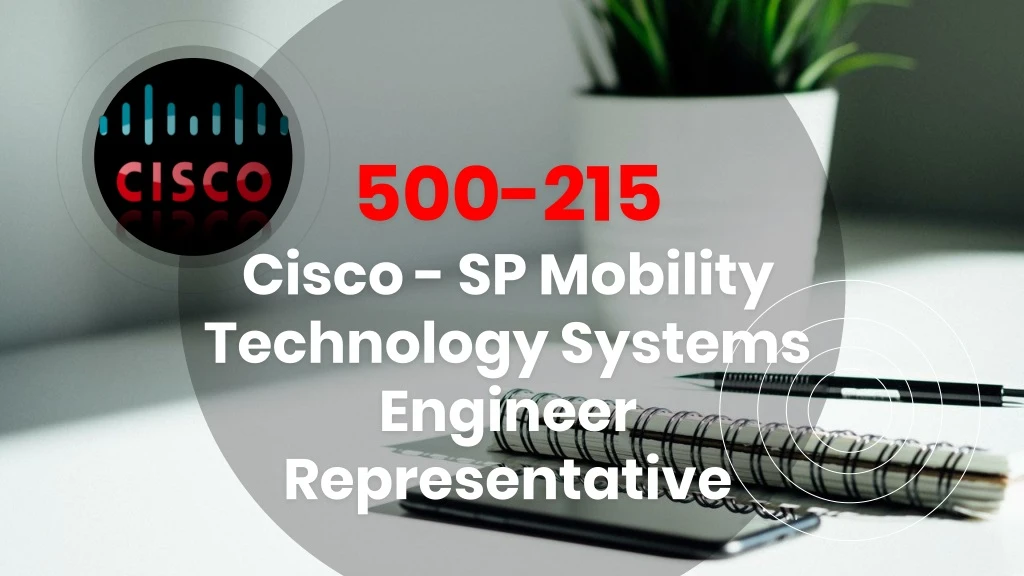 500 215 cisco sp mobility technology systems