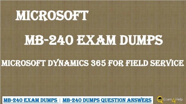 MB-240 Dumps with Real Exam Question Answers - Exam4Help