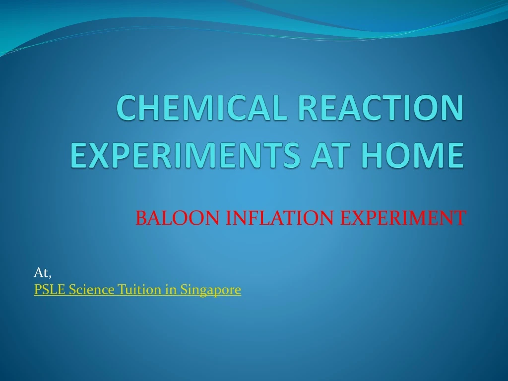 chemical reaction experiments at home