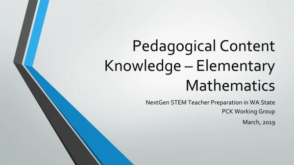 Pedagogical Content Knowledge – Elementary Mathematics