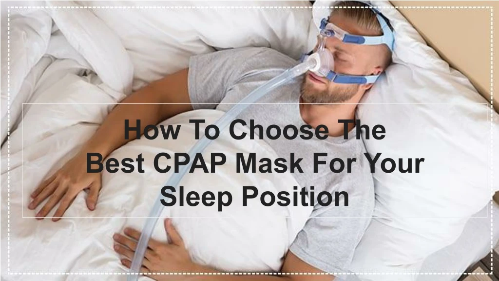 how to choose the best cpap mask for your sleep