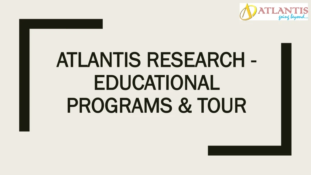 atlantis research educational programs tour
